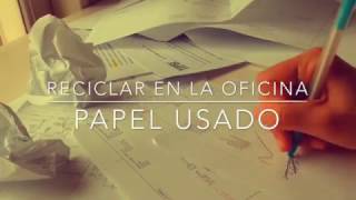 Reciclar Papel en la Oficina [upl. by Winfield]