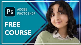 Free Adobe Photoshop Course for Beginners Photo Editing Tutorial [upl. by Anelem626]