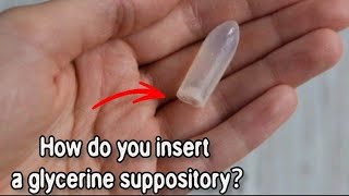 How do you insert a glycerine suppository [upl. by Nabe1]