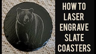 HowTo Laser Engraving Slate Coasters Tutorial [upl. by Inaliel]