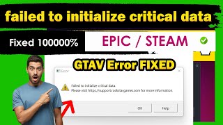 GTA 5 failed to initialize critical data gta 5 epic games  gta v not launching error FIXED [upl. by Hajidahk]