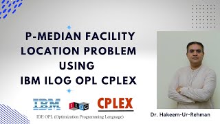 PMedian Facility Location Problem Using OPL CPLEX English [upl. by Bertine498]