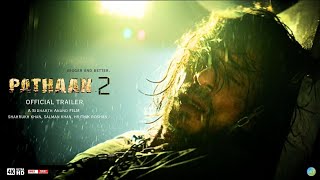 Pathaan 2  Trailer  FanMade  Shahrukh Khan  Salman Khan  Hrithik Roshan  Siddharth Anand [upl. by Lladnor427]