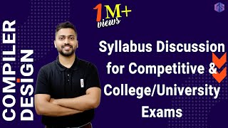 Lec1 Compiler Design Syllabus Discussion for Competitive amp CollegeUniversity Exams [upl. by Loginov654]