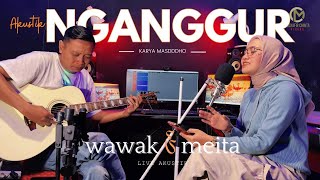 NGANGGUR  Masdddho Acoustic Version  Cover Meita Saputri feat Wawak [upl. by Retha]