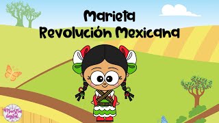 La Marieta Revolución mexicana para niños [upl. by Ardnasxela]