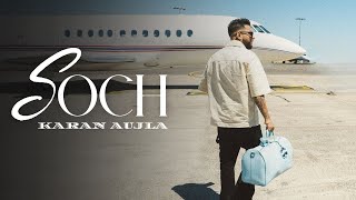 SOCH OFFICIAL VISUALIZER  KARAN AUJLA  RIZZ [upl. by Helman]