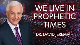 Unveiling Your Role In Prophecy  Dr David Jeremiah [upl. by Rutger]