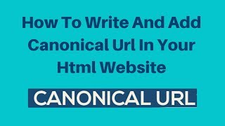 How To Write And Add Canonical Url In Your Html Website [upl. by Yekram]