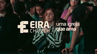 Culto da Família  EIRA CHURCH [upl. by Japheth]