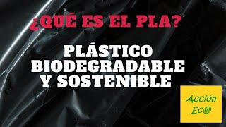 PLA El Plástico Ecológico que Puede Salvar el Planeta [upl. by Saw]