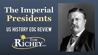 The Imperial Presidents Roosevelt Taft and Wilson US History EOC Review  USHC 53 [upl. by Wit913]