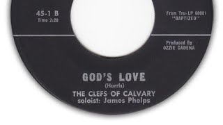 The Clefs Of Calvary James Phelps  Gods Love [upl. by Yssak448]