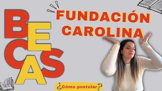 Becas Fundación Carolina Cómo postular [upl. by Mile]