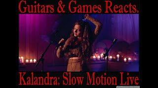 Guitars amp Games Reacts Kalandra Slow Motion Live music reaction [upl. by Macswan]