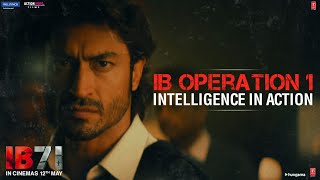 IB Operation 01 Intelligence In Action  IB 71  Sankalp Reddy  Vidyut Jammwal  Anupam Kher [upl. by Ennaed]