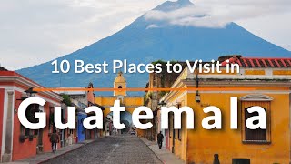 10 Best Places to Visit in Guatemala  Travel Videos  SKY Travel [upl. by Ramoj817]