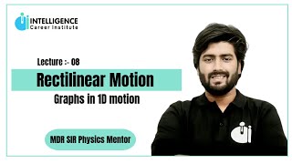 Lect08 Rectilinear Motion Graphs in 1D motion By MDR sir NEET  JEE  Foundation [upl. by Annai]