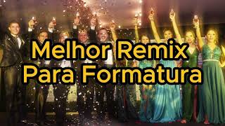 Remix de Formatura da MAY Entrada para Baile Formatura [upl. by Lashond]