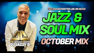 Jazz amp Soul Mix October by DJ Jazzy D [upl. by Hadik]