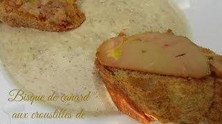 Recette de bisque de canard aux croustilles de foie gras [upl. by Calloway77]