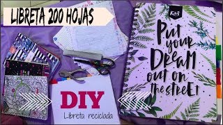 DIY LIBRETA RECICLADA 200 HOJAS  REGRESO A CLASES [upl. by Edya]