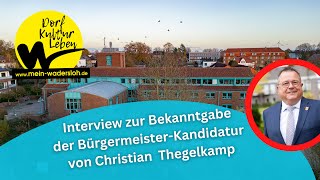 Kommunalwahl 2025 Interview zur Bekanntgabe der BürgermeisterKandidatur von Christian Thegelkamp [upl. by Karia]