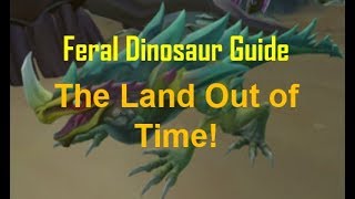 Feral Dinosaur Guide  The Land Out of Time Guide  Runescape3 [upl. by Johnstone]