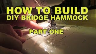 DIY Bridge Hammock  Part 1 [upl. by Helas]