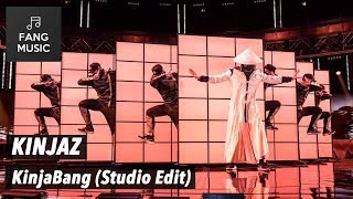 KINJAZ  KinjaBang Studio Edit  No Audience [upl. by Feinberg]