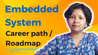 Career Growth in Embedded Systems  Future Scope Of Embedded System Engineer  SushmitaMadhu [upl. by Carly]