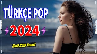 Pop Remix Şarkılar 2024 Türkçe 🎶 En Çok Dinlenen Türkçe Pop Remix Şarkılar 🎧 Best Club Remix 💕✨🔊 [upl. by Laurin]