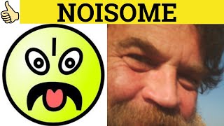 🔵 Noisome  Noisome Meaning  Noisome Examples  Noisome Defined  Formal Literary English [upl. by Rabin]