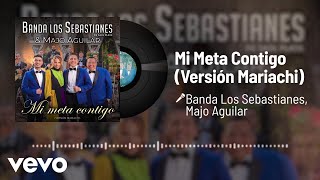 Mi Meta Contigo AudioVersión Mariachi [upl. by Ejroj708]