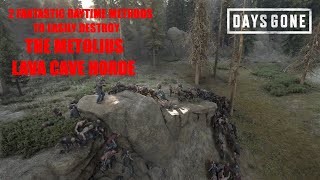 Days Gone  2 FANTASTIC DAYTIME METHODS TO EASILY DESTROY THE METOLIUS LAVA CAVE HORDE [upl. by Alfeus]