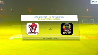 10 Februay 2024  PITCHERS DUBAI vs PITCH RAPTOR  BS BLASTER SUPER LEAGUE [upl. by Docia]