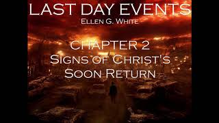 Last Day Events Ellen G White Audio book Chapter 2 Signs of Christs Soon Return [upl. by Romelle39]