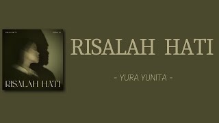 RISALAH HATI  YURA YUNITA DEWA 19  Lirik Lagu [upl. by Alyn]