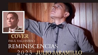 REMINISCENCIAS  COVER JULIO JARAMILLO [upl. by Ailam]