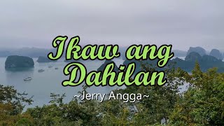 Ikaw Ang Dahilan  KARAOKE VERSION  as popularized by Jerry Angga [upl. by Nevad]