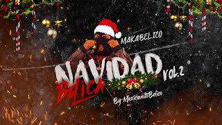 Navidad Belica Mix Vol2  MAKABELICO  2023 [upl. by Eiliak759]