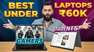 Top 6 Best Laptops Under Rs60000 In 2022⚡Best Laptops For Gamers amp Students [upl. by Asiole844]