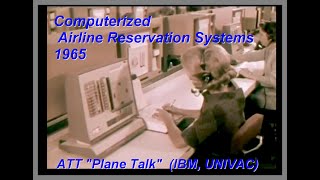 Computer Airline Reservation Systems 1965  ATT Bell Telephone IBM UNIVAC quotPlane Talkquot [upl. by Nodnart]