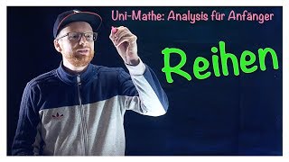 40 Reihen  Analysis für Anfänger Reihen [upl. by Denie212]