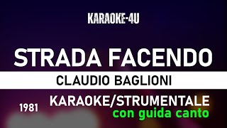 Strada facendo  Claudio Baglioni karaokestrumentaletestolyrics GUIDA CANTO [upl. by Anamor146]