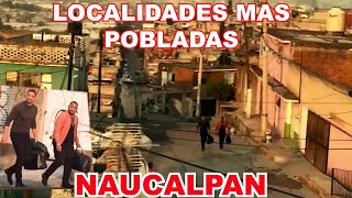 Localidades mas pobladas de NAUCALPAN Edo Mex INEGI 2020 [upl. by Eninahs]