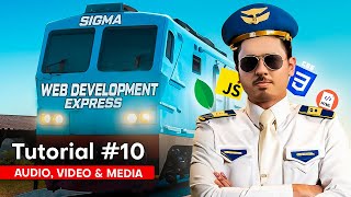 Video Audio amp Media in HTML  Sigma Web Development Course  Tutorial 10 [upl. by Haimaj307]