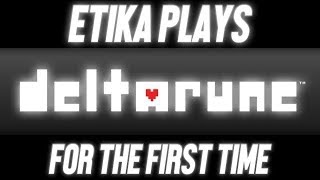 Etika Plays DELTARUNE  Part 1 Full Stream Archive [upl. by Akinohs]