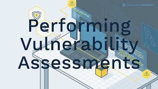 Performing Vulnerability Assessments [upl. by Morgen]