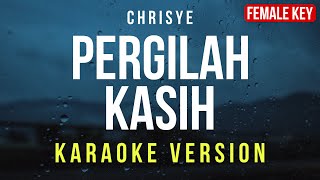 Pergilah Kasih  Chrisye Karaoke FEMALE KEY [upl. by Enaasiali]